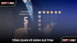 Tổng Quan Về Đánh Giá TP86